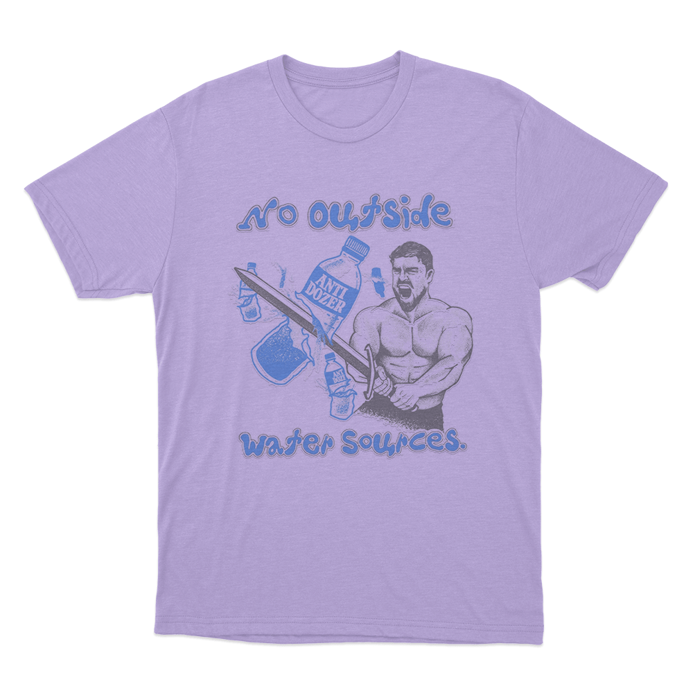 No Outside Water Sources Unisex T Shirt Purple No Outside Water Sources Unisex T Shirt Purple